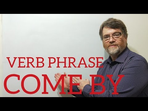 English Tutor Nick P Verb Pharse (74) Come By