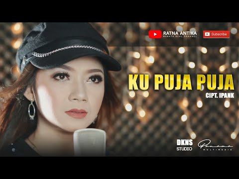 Cover  Lagu KU PUJA - PUJA by RATNA ANTIKA