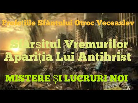Profetiile Sfantului Otroc Veaceslav | Semnele Vremurilor De Apoi Si Aparitia Lui Antihrist