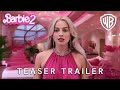 Barbie 2 Movie (2025) | Teaser Trailer | Margot Robbie, Ryan Gosling