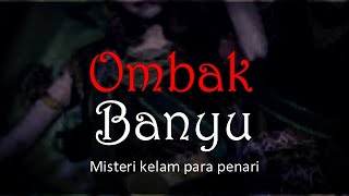 Download lagu OMBAK BANYU - Misteri Kelam Para Penari | Cerita Horor #700 Lapak Horor mp3