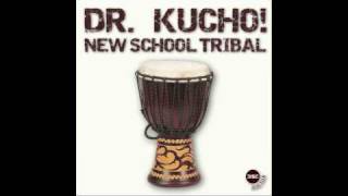 Dr. Kucho! "New School Tribal" (Original Mix)
