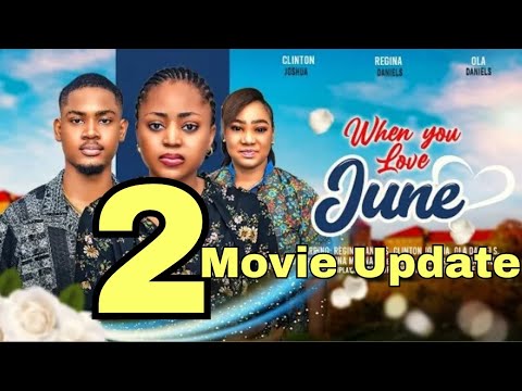 WHEN YOU LOVE JUNE - Prt 2 (New Trending Movie) Clinton Joshua, Regina Daniels Nwoko, Ola Daniels