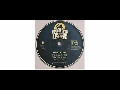 Ital Horns / Rainbow Sounds - Love Of Jah - 7" - Roots Youths Records