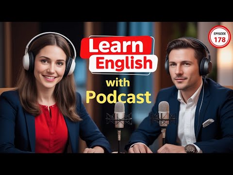 Learn English Fast with the English Learning Podcast  Episode 178