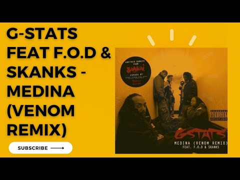 G-Stats feat F.O.D & Skanks - Medina (Venom Remix)