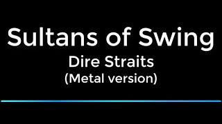 Sultans of Swing | METAL VERSION | karaoke