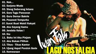 Download lagu Iwan Fals Full Album Nostalgia Terpopuler || Nak...,Sarjana Muda,Siang Seberang Istana mp3