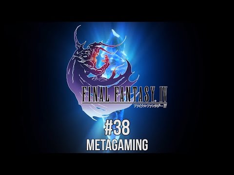 Let's Play Final Fantasy IV (PC): Part 38 - Metagaming