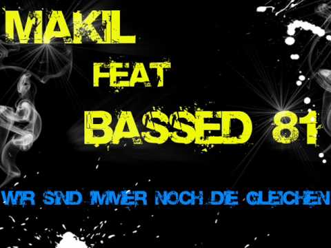Makil Feat Bassed 81- Immer noch die Gleichen