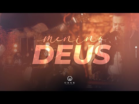 Gege Adoremos - Menino Deus (Clipe Oficial)