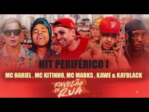 HIT PERIFERICO 1 e 2 - Mc Hariel , Mc Kitinho, Mc Marks , Kawe, Don Juan, Kawe, IG, Djonga, Mariah,