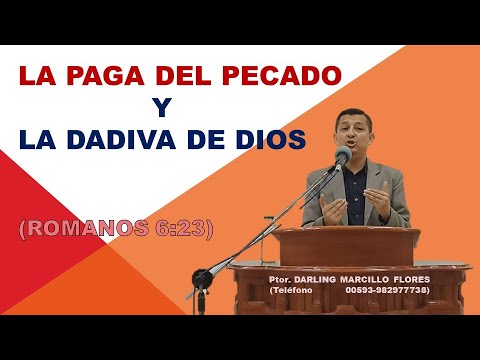 "LA PAGA DEL PECADO Y LA DADIVA DE DIOS" (Romanos 6:23) Iglesia Bíblica Estandarte de la Verdad.