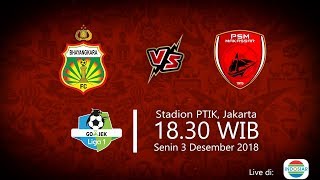 Live Streaming Indosiar Liga 1 2018, Bhayangkara FC vs PSM, Senin Pukul 18.30 WIB
