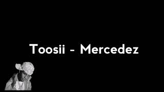 Toosii - Mercedez [Lyric Video]