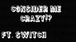Switch - Consider Me Crazy!?
