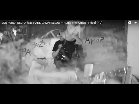 Jon Perla Negra  feat. Hank Damnfellow – Humo Frío [Official Video] (HD)