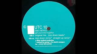 Disko Method - Get Your Mind Together (Dub Down Remix) (1999)