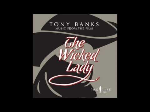 Tony Banks - The Wicked Lady - The Wicked Lady (Custom Version)