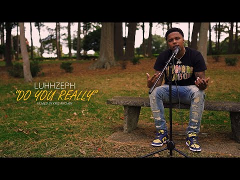 "Do You Really" My Block LIVE©™ - Luuhzeph | My Block LIVE©™