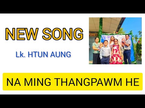 MATU LAA2023 - NA MING THANGPAWM HE( LK.HUNG AUNG)