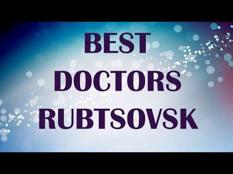 Doctors in Rubtsovsk, Russia
