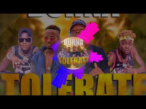 Burna Ft. Dope boys x May C-Tolerate-(prod.by Burna)[official music audio]