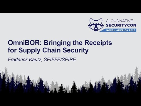 OmniBOR: Bringing the Receipts for Supply Chain Security - Frederick Kautz, SPIFFE/SPIRE