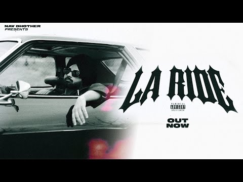 LA RIDE - Nav Dhother | TJ OYEE | SHAH DHILLON (Official Music Video) New Punjabi Song 2025