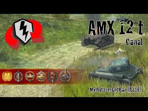 World of Tanks Blitz Replays - AMX 12 t at Canal w/ MyOldUserGotBan [AZUL]