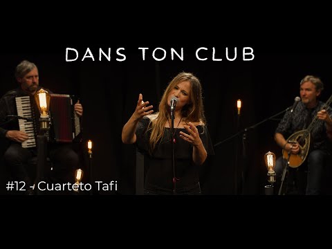 DANS TON CLUB #12 - Cuarteto Tafí