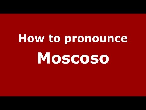 How to pronounce Moscoso (Colombian Spanish/Colombia)  - PronounceNames.com
