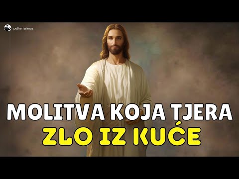 ČUDOTVORNA MOLITVA KOJA TJERA ZLO, UROKE I OSTALE PROBLEME IZ KUĆE