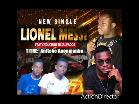 LIONEL MESSI FEAT CHOUCHOU BB SALVADOR - ANITCHE ANOUMABO