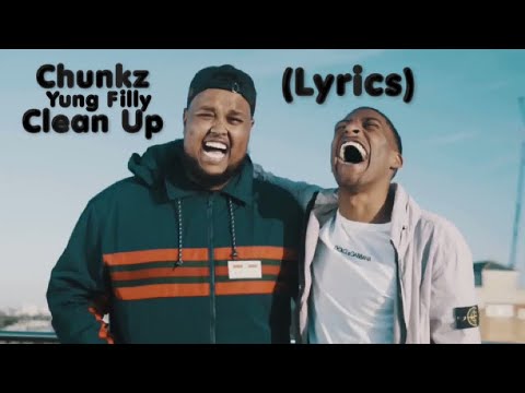 Chunkz x Yung Filly - Clean Up (Lyrics Video)