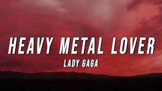 Lady Gaga - Heavy Metal Lover (Lyrics)