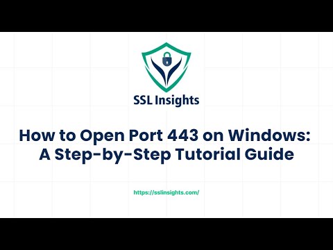 How to Open Port 443 on Windows | A Step-by-Step Tutorial Guide