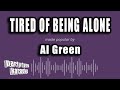 Al Green - Tired of Being Alone (Karaoke Version)