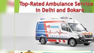 Get Surpassing ICU Enable Ambulance Service in Delhi by Medivic