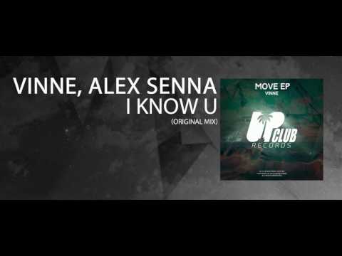 Vinne and Alex Senna - I Know U