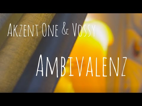 Akzent One & Vossy - Ambivalenz (offizielles Musikvideo)
