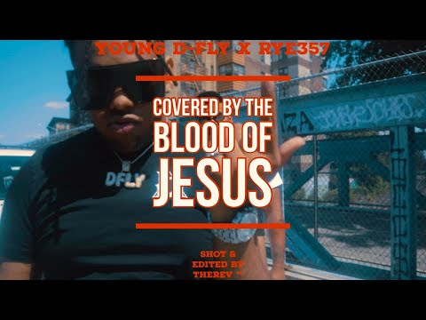 Young D-Fly X Rye357 - Covered By The Blood Of Jesus prod. Beastmodeproductionz