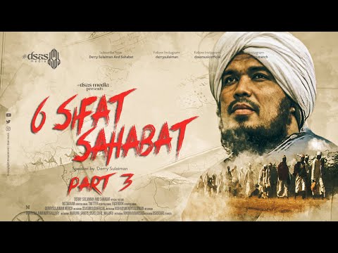 6 Sifat Sahabat - Sifat Kedua sd Sifat ke Enam