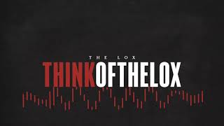 THE LOX - &quot;THINK OF THE LOX&quot; FT. WESTSIDE GUNN &amp; BENNY THE BUTCHER (prod. LARGE PROFESSOR)