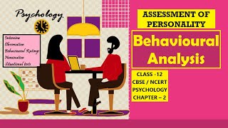 BEHAVIOURAL ANALYSIS. CLASS-12, PSYCHOLOGY, CHAPTER-2. #psychology #msw #class12 #cbse #ncert #viral