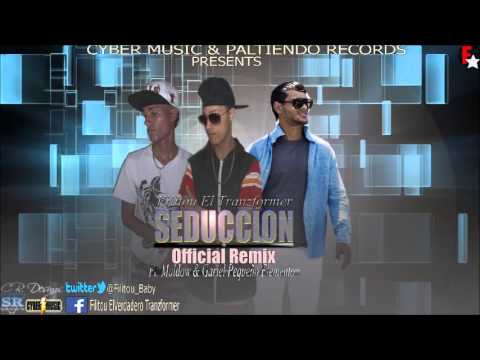 Filitou El Tranzformer Ft. Maldow & Gariel - Seduccion (Oficial Remix)