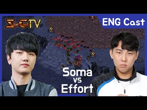[ENG] "Very good play! #1" Soma vs Effort (ZvZ) - Starcraft Remastered (StarCastTV English)