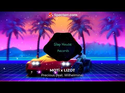 MOTi x LIZOT - Precious (feat. Wilhelmina)
