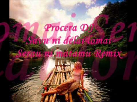 Procera DJ - Serau ni matamu remix (Savu ni delai lomai)