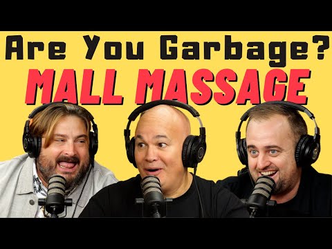 Are You Garbage Comedy Podcast: Robert Kelly - Mall Massage